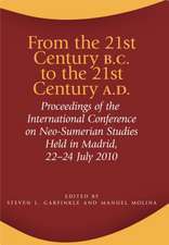 From the 21st Century B.C. to the 21st Century A.D – Proceedings of the International Conference on Neo–Sumerian Studies Held in Madrid, 22–24 July 20