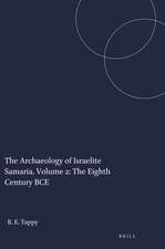 The Archaeology of Israelite Samaria. Volume 2: The Eighth Century BCE