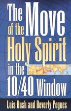 The Move of the Holy Spirit in the 10/40 Window