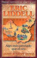 Eric Liddell: Algo Mas Preciado Que el Oro