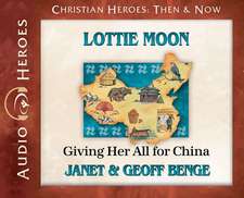 Lottie Moon: Giving Her All for China (Audiobook)