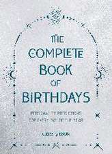 The Complete Book of Birthdays - Gift Edition