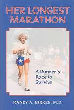 Her Longest Marathon: A Runner's Race to Survive