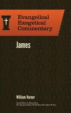 James - Evangelical Exegetical Commentary