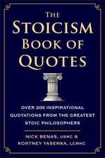 The Stoicism Book Of Quotes: Over 200 Inspirational Quotations from the Greatest Stoic Philosophers