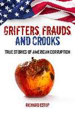 Grifters, Frauds, and Crooks