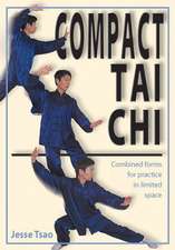 Compact Tai Chi: Combined Forms to Practice in a Limited Space