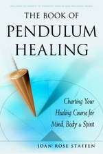 The Book of Pendulum Healing