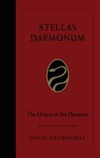 Stellas Daemonum: The Orders of the Daemons (Weiser Deluxe Hardcover Edition)