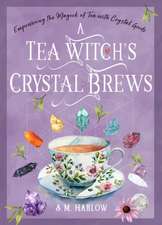 Tea Witch's Crystal Brews