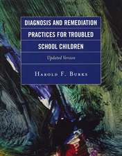 Diagnosis and Remediation Practices for Troubled School Children