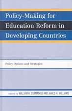 Policy-Making for Education Reform in Developing Countries