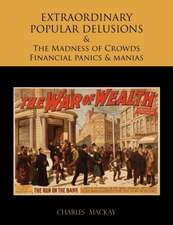 Extraordinary Popular Delusions and the Madness of Crowds Financial Panics and Manias: How to Use Tools, Basic Joints, Workshop Practice, Designs for Things to Make