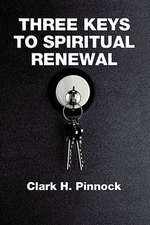 Three Keys to Spiritual Renewal: A Challenge to the Church