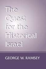 The Quest for the Historical Israel