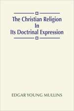 Christian Religion in Its Doctrinal Expression