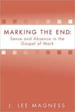 Marking the End: Sense and Absence in the Gospel of Mark