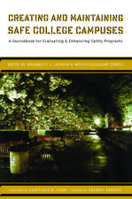 Creating and Maintaining Safe College Campuses: A Sourcebook for Enhancing and Evaluating Safety Programs