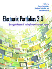 Electronic Portfolios 2.0: Emergent Research on Implementation and Impact