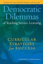 Democratic Dilemmas of Teaching Service-Learning: Curricular Strategies for Success