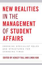 New Realities in the Management of Student Affairs: Emerging Specialist Roles and Structures for Changing Times