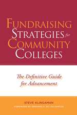 Fundraising Strategies for Community Colleges: The Definitive Guide for Advancement