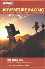 Runner's World Guide to Adventure Racing: How to Become a Successful Racer and Adventure Athlete