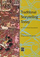 Traditional Storytelling Today: An International Source Book