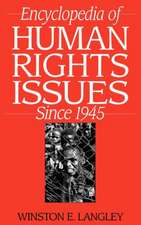 Encyclopedia of Human Rights Issues Since 1945