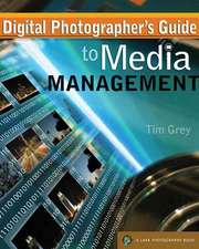 Digital Photographer's Guide to Media Management