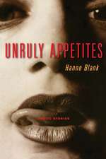 Unruly Appetites