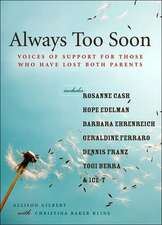 Always Too Soon: Voices of Support for Those Who Have Lost Both Parents