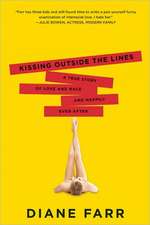 Kissing Outside the Lines: A True Story of Love and Race and Happily Ever After