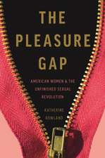 The Pleasure Gap