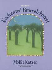 The New Enchanted Broccoli Forest: Native Recipes and Traditions