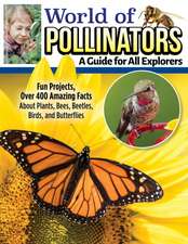 World of Pollinators: A Guide for Explorers of All Ages