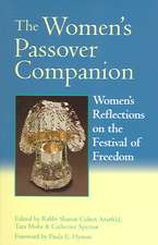 The Women's Passover Companion: Women's Reflections on the Festival of Freedom