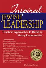 Inspired Jewish Leadership: Practical Approaches to Building Strong Communities