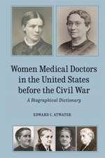 Women Medical Doctors in the United States before – A Biographical Dictionary