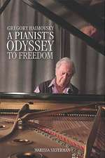 Gregory Haimovsky – A Pianist`s Odyssey to Freedom