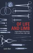 Of Life and Limb – Surgical Repair of the Arteries in War and Peace, 1880–1960