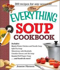 The Everything Soup Cookbook