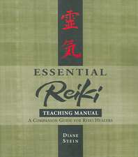 Essential Reiki Teaching Manual: A Companion Guide for Reiki Healers