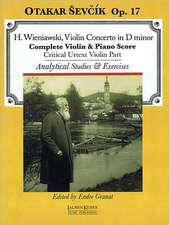 Violin Concerto in D Minor, Op. 17: With Analytical Studies and Exercises by Otakar Sevcik, Op. 22