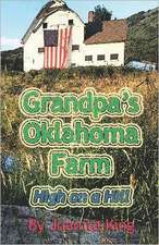 Grandpa's Oklahoma Farm: High on a Hill