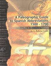 A Paleographic Guide to Spanish Abbreviations 1500-1700