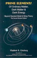 Prime Elements of Ordinary Matter, Dark Matter & Dark Energy