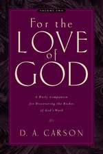 For the Love of God – A Daily Companion for Discovering the Riches of God`s Word (Vol. 2)