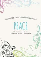 Peace – 10 Minutes a Day to Color Your Way