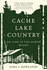 Cache Lake Country – Or, Life in the North Woods